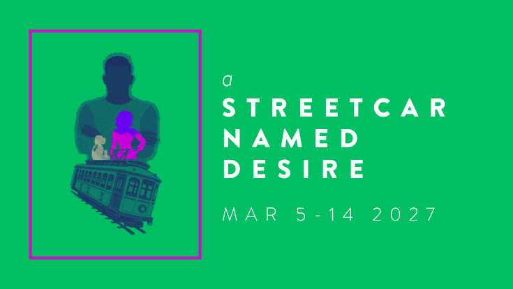 A Streetcar Named Desire, March 5 to 14 2027, a trolley car with man and woman
